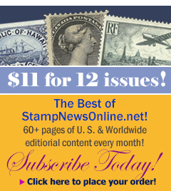 Stamp News Online Magazine now only $12.00 for 12 issues.